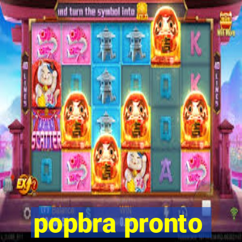 popbra pronto